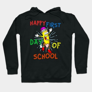 Happy First Day Of School Hoodie